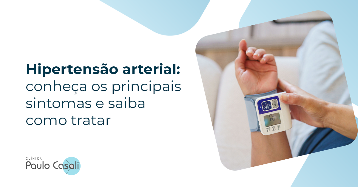 Hipertensão Arterial Conheça Os Principais Sintomas E Saiba Como