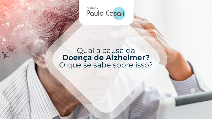 qual a causa da doenca de alzheimer o que se sabe sobre isso blog